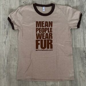 “Mean People Wear Fur” T-Shirt